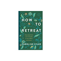 Ebury Publishing How to Retreat (inbunden, eng)