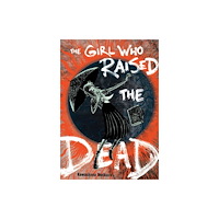 Living the Line LLC The Girl Who Raised the Dead (häftad, eng)