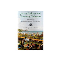 Oldcastle books ltd Jersey Jockeys and Guernsey Gallopers (häftad, eng)