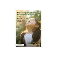 Taylor & francis ltd Nurturing Children’s Emotional Wellbeing in the Early Years (häftad, eng)