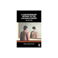 Taylor & francis ltd A Contemporary Return to the Lacanian Mirror (häftad, eng)
