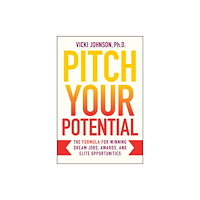 John Wiley & Sons Inc Pitch Your Potential (inbunden, eng)