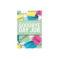 Luath Press Ltd Goodbye Day Job (häftad, eng)