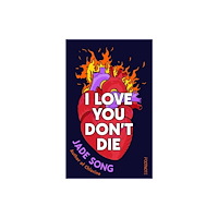 Bonnier Books Ltd I Love You Don't Die (inbunden, eng)