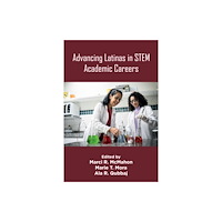 Emerald Publishing Limited Advancing Latinas in STEM Academic Careers (häftad, eng)
