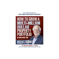 Wilkinson Publishing How To Grow a Multi-Million Dollar Property Portfolio (häftad, eng)