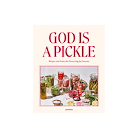 Die Gestalten Verlag God Is a Pickle (inbunden, eng)