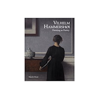 Strandberg Publishing Vilhelm Hammershøi: Painting as Poetry (inbunden, eng)