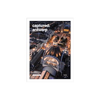 Lannoo Publishers Captured: Antwerp (inbunden, eng)