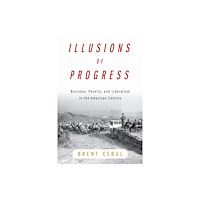 University of Pennsylvania Press Illusions of Progress (häftad, eng)