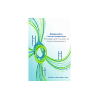 Business Expert Press Collaborative Clinical Supervision (häftad, eng)