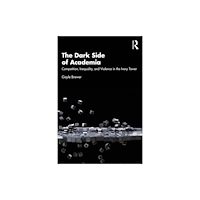 Taylor & francis ltd The Dark Side of Academia (häftad, eng)