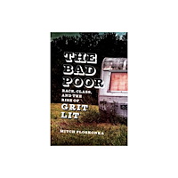 Louisiana State University Press The Bad Poor (inbunden, eng)
