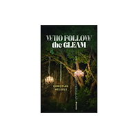 University of Massachusetts Press Who Follow the Gleam (häftad, eng)