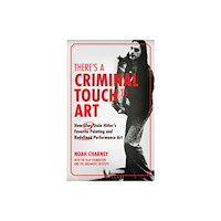 Bloomsbury Publishing PLC There's a Criminal Touch to Art (inbunden, eng)