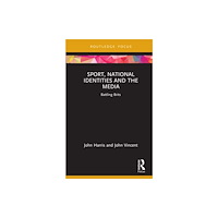 Taylor & francis ltd Sport, National Identities and the Media (inbunden, eng)