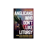 SCM Press Anglicans Who Don’t Like Liturgy (häftad, eng)