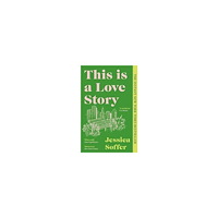 Jessica Soffer This Is a Love Story (pocket, eng)