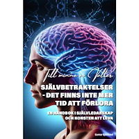 Gunnar Björklund Självbetraktelser : det finns inte mer tid att förlora (häftad)
