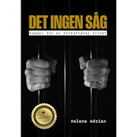 Helena Adrian Det ingen såg : kampen om en författares frihet (häftad)