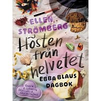 Ellen Strömberg Hösten från helvetet : Ebba Blaus dagbok (inbunden)