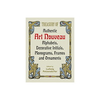 Ludwig Petzendorfer Treasury of Authentic Art Nouveau: Alphabets, Decorative Initials, Monograms, Frames and Ornaments (häftad, eng)