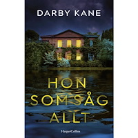 Darby Kane Hon som såg allt (inbunden)