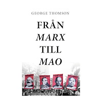 George Thomson Från Marx till Mao : en studie i revolutionär dialektik (häftad)
