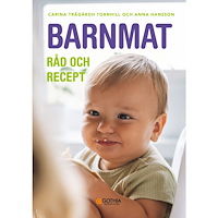 Carina Trägårdh Tornhill Barnmat : råd och recept (häftad)