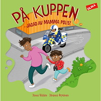 Jonna Kilstam På kuppen : jagad av mamma polis! (inbunden)