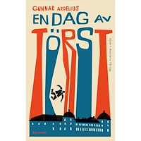 Gunnar Ardelius En dag av törst (inbunden)