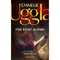 Emmelie Uggla För evigt glömd (inbunden)