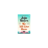 Jojo Moyes We All Live Here (pocket, eng)