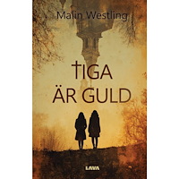 Malin Westling Tiga är guld (bok, danskt band)