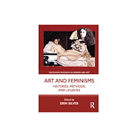 Taylor & francis ltd Art and Feminisms (inbunden, eng)