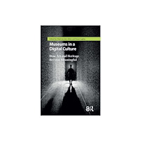 Taylor & francis ltd Museums in a Digital Culture (häftad, eng)