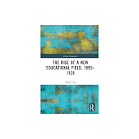 Taylor & francis ltd The Rise of a New Educational Field, 1895–1926 (inbunden, eng)