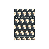 University of british columbia press Artificial Democracy (häftad, eng)