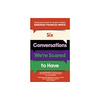Little, Brown Book Group Six Conversations We're Scared to Have (häftad, eng)