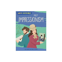 Hachette Children's Group Art Intros: Meet Impressionism (inbunden, eng)