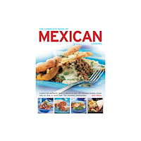 Anness publishing The Complete Book of Mexican Cooking (häftad, eng)