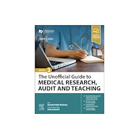 Elsevier Health Sciences The Unofficial Guide to Medical Research, Audit and Teaching (häftad, eng)