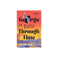 Harpercollins publishers inc George Falls Through Time (inbunden, eng)