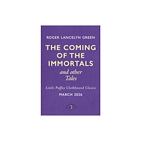 Penguin Random House Children's UK The Coming of the Immortals and Other Tales (inbunden, eng)
