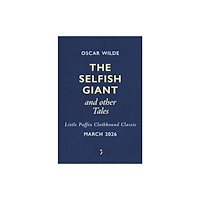 Penguin Random House Children's UK The Selfish Giant and Other Tales (inbunden, eng)
