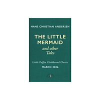 Penguin Random House Children's UK The Little Mermaid and Other Tales (inbunden, eng)