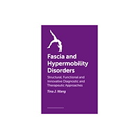 Jessica kingsley publishers Fascia and Hypermobility Disorders (häftad, eng)