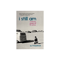 Seven Stories Press,U.S. I Still Am A Woman, Pissed-Off & Curious (häftad, eng)