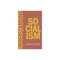 Haymarket Books Understanding Socialism (inbunden, eng)