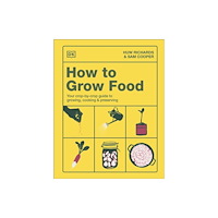 Dorling Kindersley Ltd How to Grow Food (inbunden, eng)